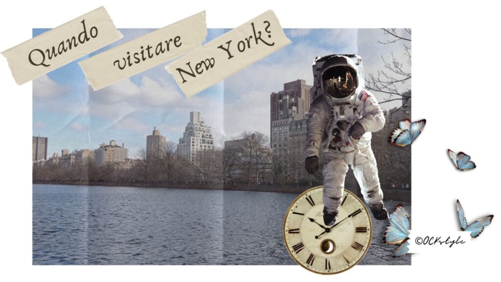 Quando visitare New York? Foto e Collage ©OCKstyle